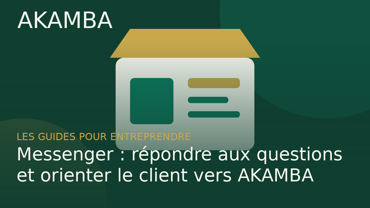 Messenger : répondre aux questions et orienter le client vers AKAMBA